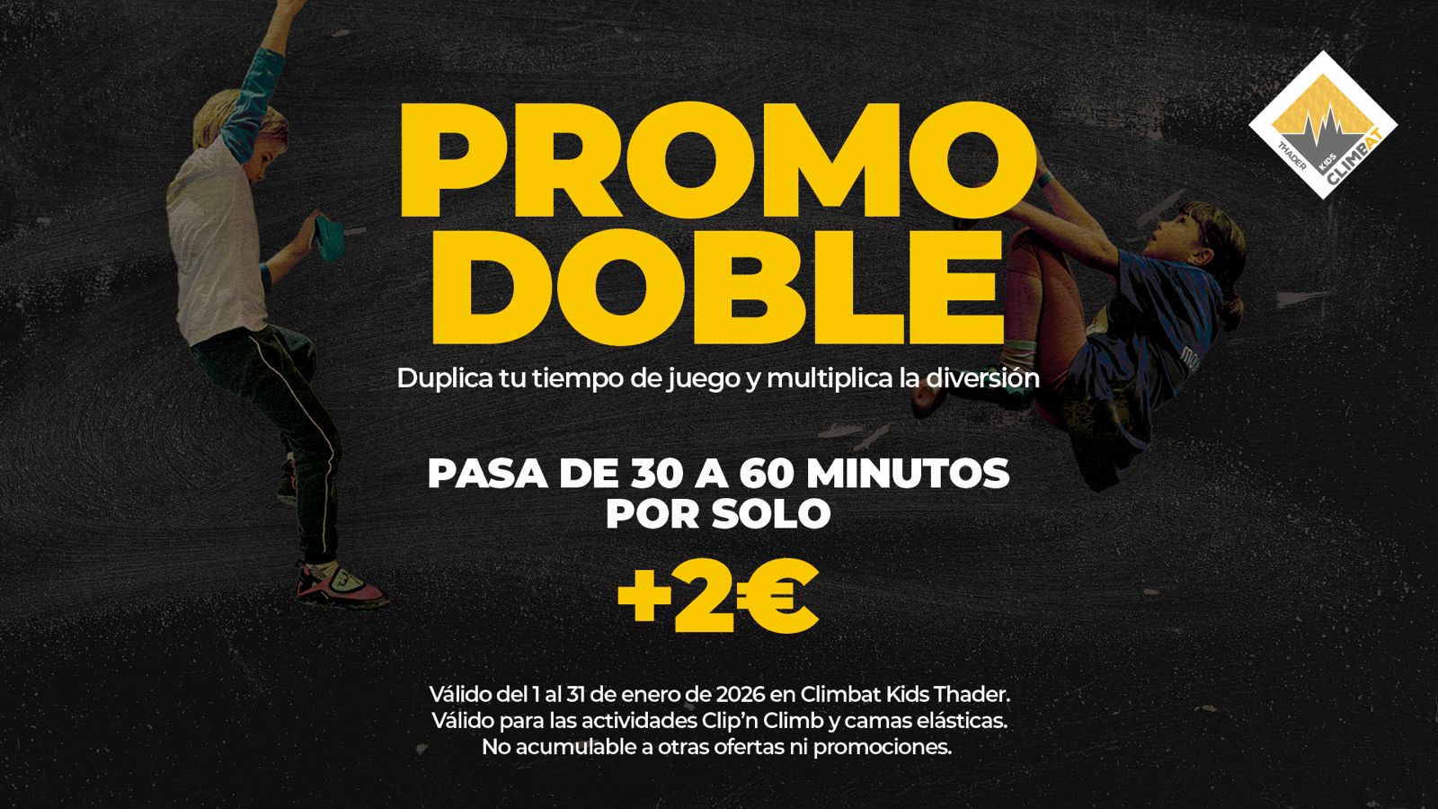 Promoción Climbat Kids Thader para ampliar de 30 a 60 minutos las actividades Clip’n Climb y camas elásticas por solo 2 euros.