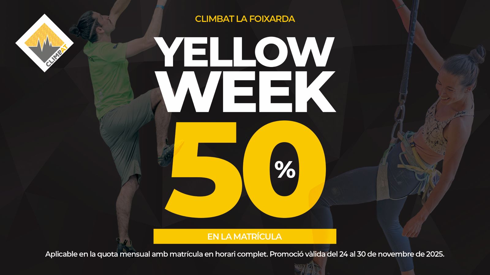Promoció Yellow Week Climbat La Foixarda amb un 50% de descompte en la matrícula.