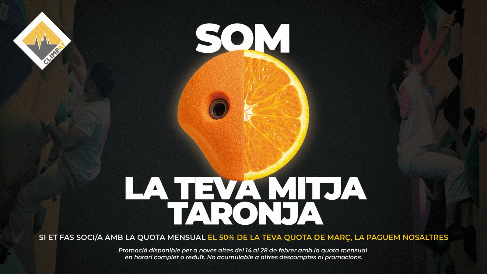 Promoció Climbat de Sant Valentí amb presa d’escalada i mitja taronja, descompte del 50% en la quota del mes de març.